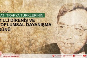  Dışişleri Bakanlığı'ndan 'Batı Trakya Türklerine' destek mesajı