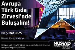 MÜSİAD Avrupa Türk Gıda Zirvesi, 8 Şubat’ta Hanau Kongre Merkezi’nde