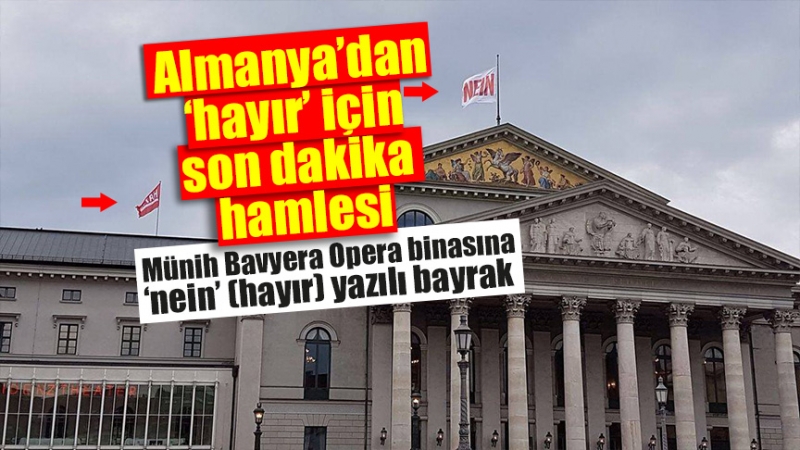 Münih’teki opera binasına ‘nein’ (hayır) bayrağı