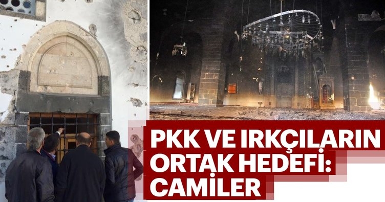 PKK ve ırkçıların ortak hedefi: Camiler