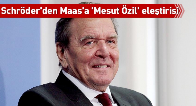 Schröder'den Maas'a Mesut Özil eleştirisi