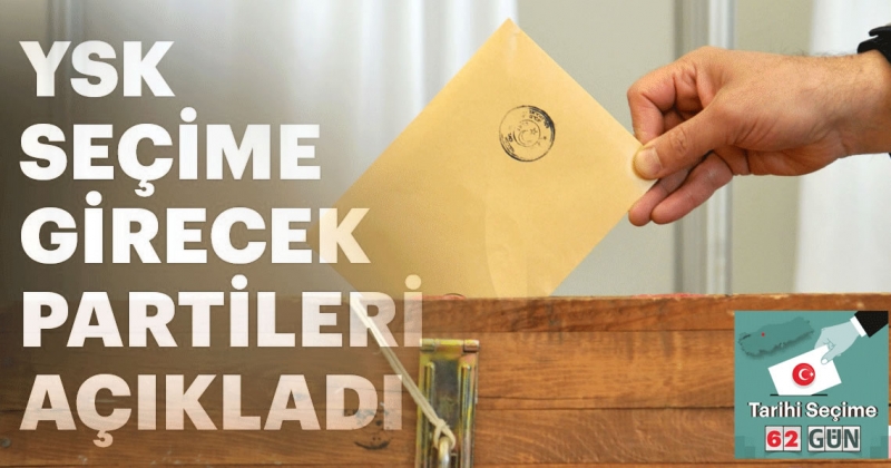 YSK, 24 Haziran seçimlerine girebilecek partileri açıkladı